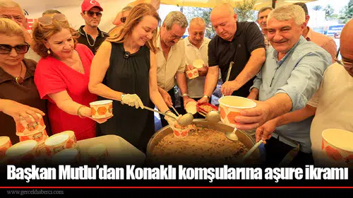 Başkan Mutlu’dan Konaklı komşularına aşure ikramı