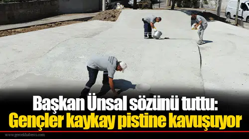 Başkan Ünsal sözünü tuttu: Gençler kaykay pistine kavuşuyor