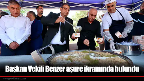 Başkan Vekili Benzer aşure ikramında bulundu