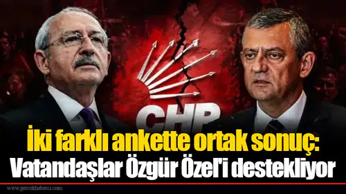 İki farklı ankette ortak sonuç: Vatandaşlar Özgür Özel'i destekliyor