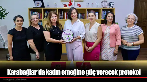Karabağlar ‘da kadın emeğine güç verecek protokol