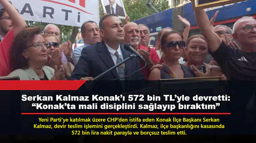 Serkan Kalmaz Konak’ı 572 bin TL’yle devretti: “Konak’ta mali disiplini sağlayıp bıraktım”