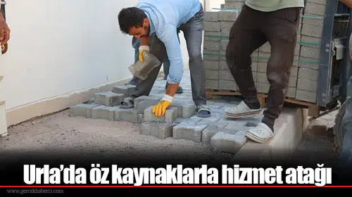 Urla’da öz kaynaklarla hizmet atağı