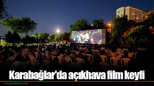 Karabağlar'da açıkhava film keyfi