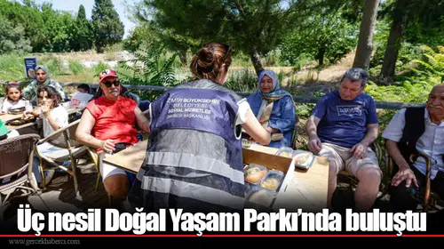 Üç nesil Doğal Yaşam Parkı’nda buluştu