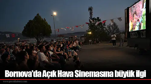 Bornova'da Açık Hava Sinemasına büyük ilgi