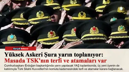 Yüksek Askeri Şura yarın toplanıyor: Masada TSK'nın terfi ve atamaları var
