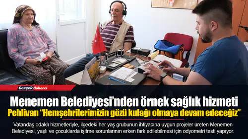 Menemen Belediyesi’nden örnek sağlık hizmeti