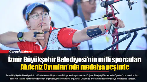 İzmir Büyükşehir Belediyesi’nin milli sporcuları Akdeniz Oyunları’nda madalya peşinde