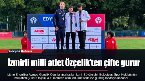 İzmirli milli atlet Özçelik’ten çifte gurur
