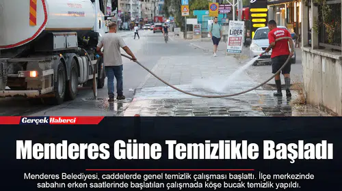Menderes Güne Temizlikle Başladı