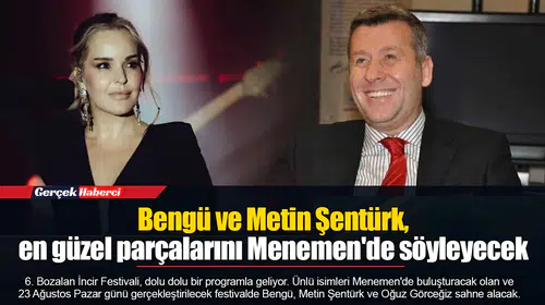Bengü ve Metin Şentürk, en güzel parçalarını Menemen'de söyleyecek
