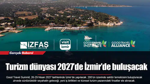 Turizm dünyası 2027’de İzmir’de buluşacak