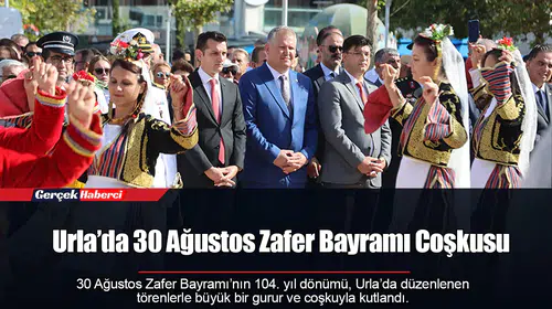 Urla’da 30 Ağustos Zafer Bayramı Coşkusu