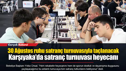 30 Ağustos ruhu satranç turnuvasıyla taçlanacak
