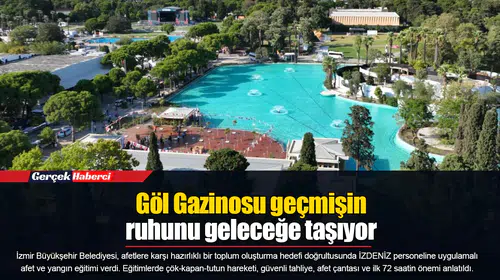 Göl Gazinosu geçmişin ruhunu geleceğe taşıyor