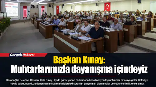 Başkan Kınay: Muhtarlarımızla dayanışma içindeyiz
