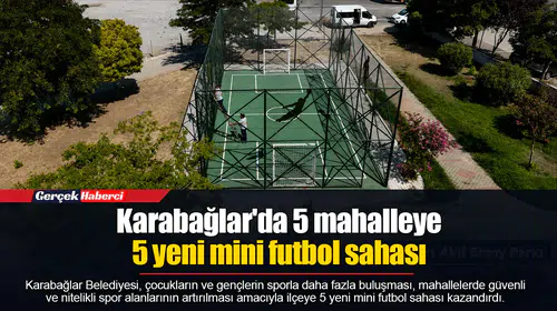 Karabağlar'da 5 mahalleye 5 yeni mini futbol sahası
