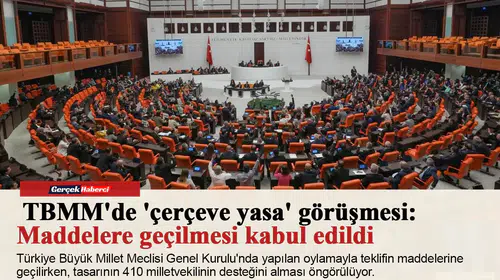 TBMM'de 'çerçeve yasa' görüşmesi: Maddelere geçilmesi kabul edildi