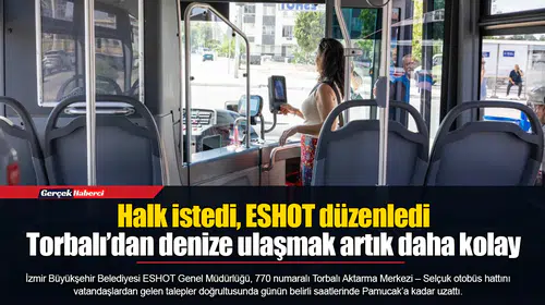 Torbalı’dan denize ulaşmak artık daha kolay