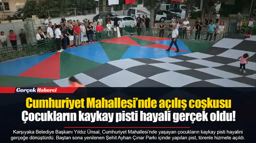 Cumhuriyet Mahallesi’nde açılış coşkusu  Çocukların kaykay pisti hayali gerçek oldu!