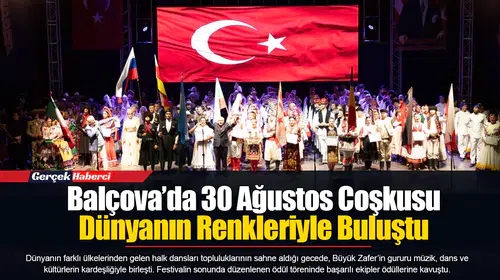 Balçova’da 30 Ağustos Coşkusu Dünyanın Renkleriyle Buluştu