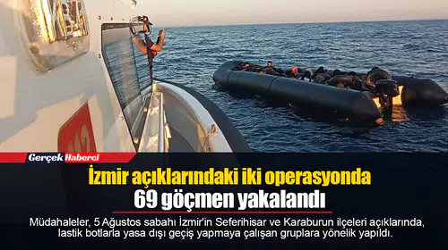 İzmir açıklarındaki iki operasyonda 69 göçmen yakalandı