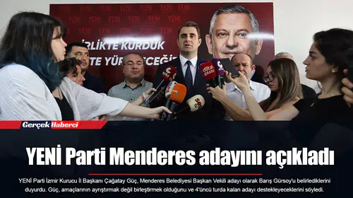 YENİ Parti Menderes adayını açıkladı