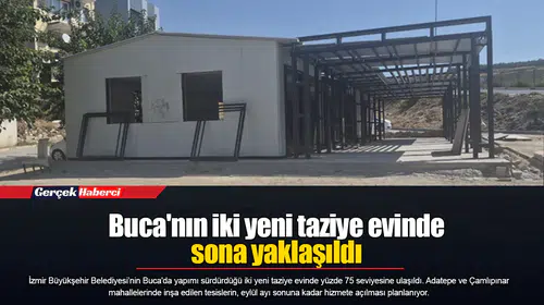 Buca'nın iki yeni taziye evinde sona yaklaşıldı