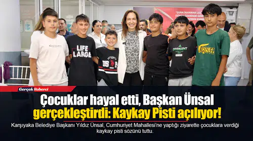 Çocuklar hayal etti, Başkan Ünsal gerçekleştirdi: Kaykay Pisti açılıyor!