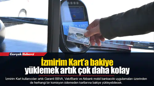 İzmirim Kart’a bakiye yüklemek artık çok daha kolay