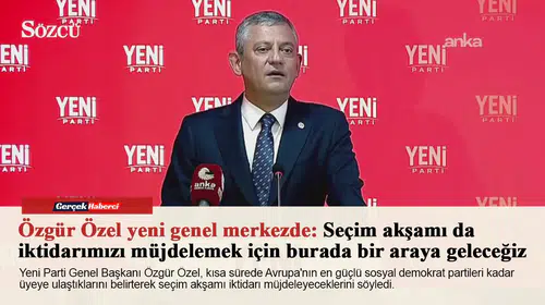 Özgür Özel'den yeni genel merkez:Seçim akşamı da iktidarımızı müjdelemek için burada bir araya geleceğiz