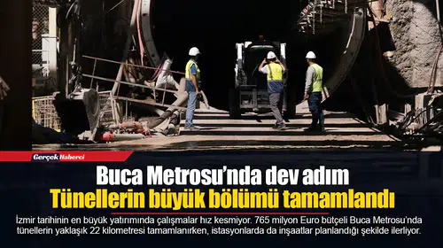 Tünellerin büyük bölümü tamamlandı