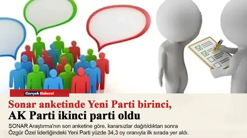 Sonar anketinde Yeni Parti birinci, AK Parti ikinci parti oldu