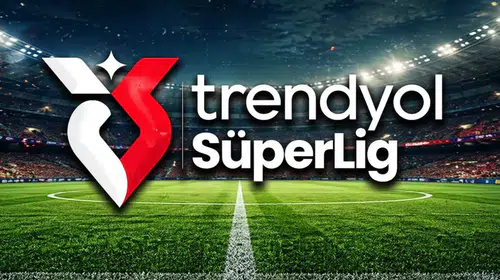 Trendyol Süper Lig'de ikinci hafta 21 Ağustos'ta başlıyor