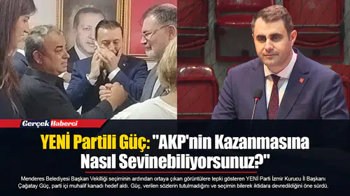 YENİ Partili Güç: "AKP'nin Kazanmasına Nasıl Sevinebiliyorsunuz?"