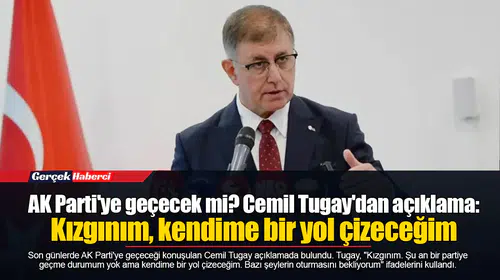 AK Parti'ye geçecek mi? Cemil Tugay'dan açıklama: Kızgınım, kendime bir yol çizeceğim
