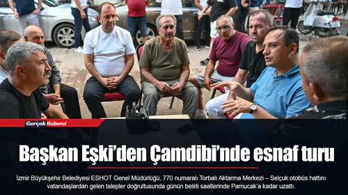 Başkan Eşki’den Çamdibi’nde esnaf turu