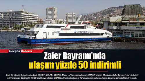 Zafer Bayramı’nda ulaşım yüzde 50 indirimli
