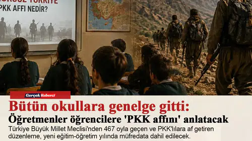 Bütün okullara genelge gitti: Öğretmenler öğrencilere 'PKK affını' anlatacak