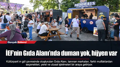 İEF’nin Gıda Alanı’nda duman yok, hijyen var
