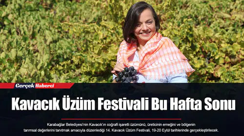 Kavacık Üzüm Festivali Bu Hafta Sonu