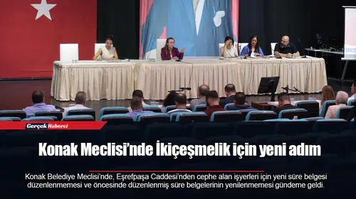 Konak Meclisi’nde İkiçeşmelik için yeni adım