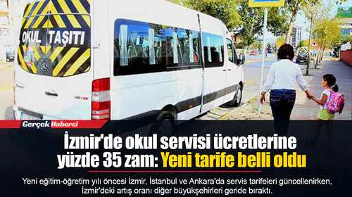 İzmir'de okul servisi ücretlerine yüzde 35 zam: Yeni tarife belli oldu