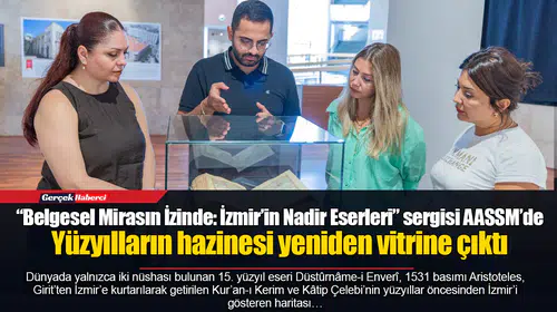 Yüzyılların hazinesi yeniden vitrine çıktı