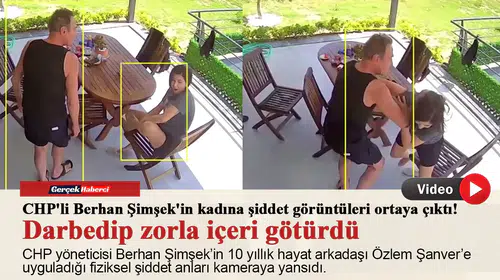 CHP'li Berhan Şimşek'in kadına şiddet görüntüleri ortaya çıktı!Darbedip zorla içeri götürdü