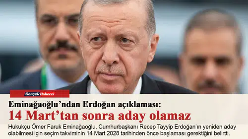 Eminağaoğlu’ndan Erdoğan açıklaması: 14 Mart’tan sonra aday olamaz