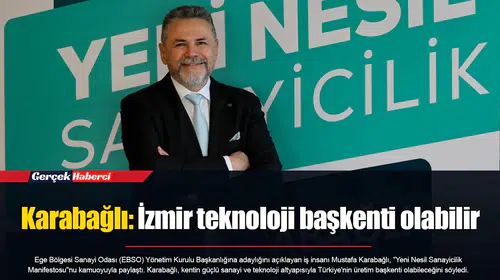 Karabağlı: İzmir teknoloji başkenti olabilir