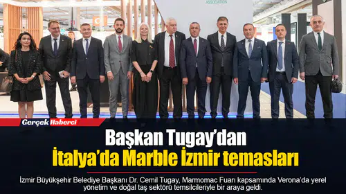 Başkan Tugay’dan İtalya’da Marble İzmir temasları