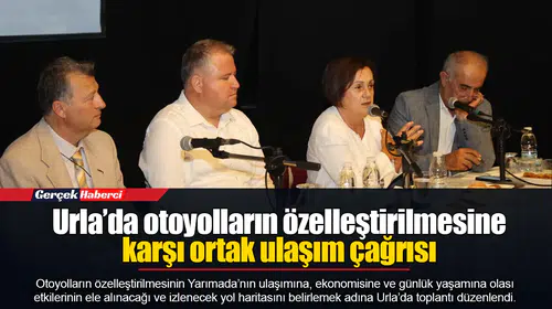 Urla’da otoyolların özelleştirilmesine karşı ortak ulaşım çağrısı